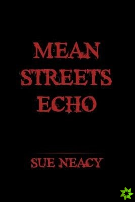 Mean Streets Echo