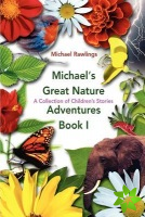 Michael's Great Nature Adventures Book I