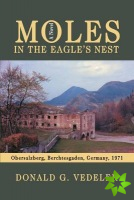 Moles in the Eagle's Nest