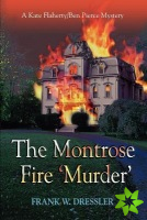 Montrose Fire 'Murder'