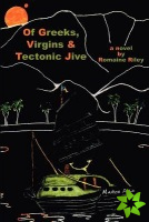 Of Greeks, Virgins, and Tectonic Jive