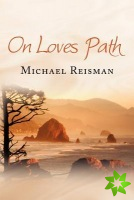 On Loves Path