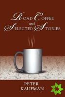 Road Coffee and Selected Stories