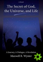 Secret of God, the Universe, and Life