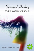 Spiritual Healing for a Woman's Soul