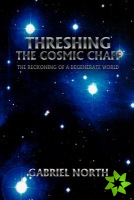 Threshing the Cosmic Chaff