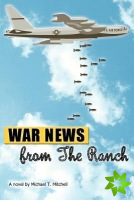 War News from the Ranch
