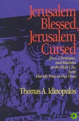 Jerusalem Blessed, Jerusalem Cursed