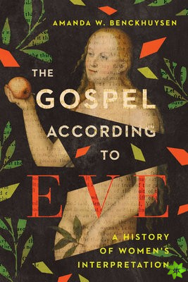 Gospel According to Eve  A History of Women`s Interpretation