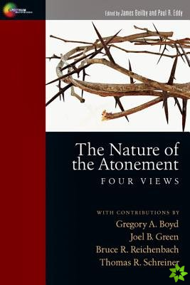 Nature of the Atonement  Four Views