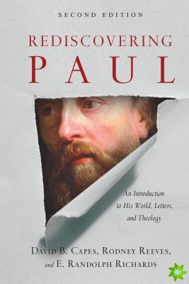 Rediscovering Paul  An Introduction to His World, Letters, and Theology