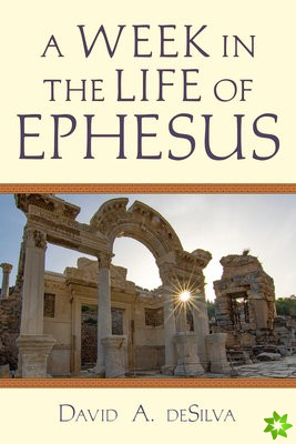 Week In the Life of Ephesus