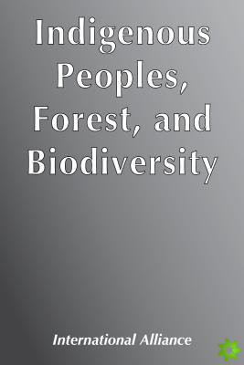 Indigenous Peoples, Forest, and Biodiversity