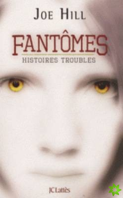 Fantomes. Histoires troubles