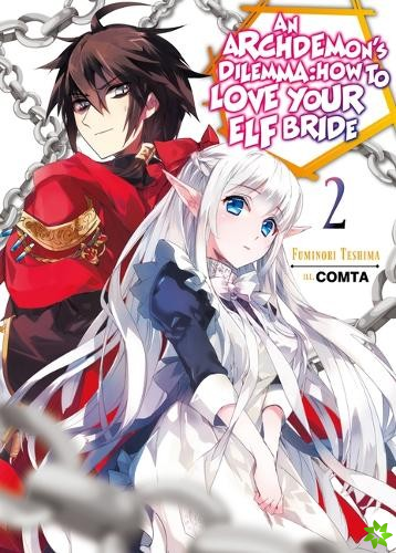 Archdemon's Dilemma: How to Love Your Elf Bride: Volume 2