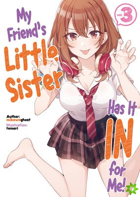 My Friend's Little Sister Has It In For Me! Volume 3