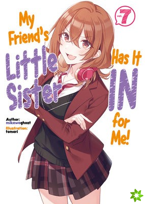 My Friend's Little Sister Has It In For Me! Volume 7