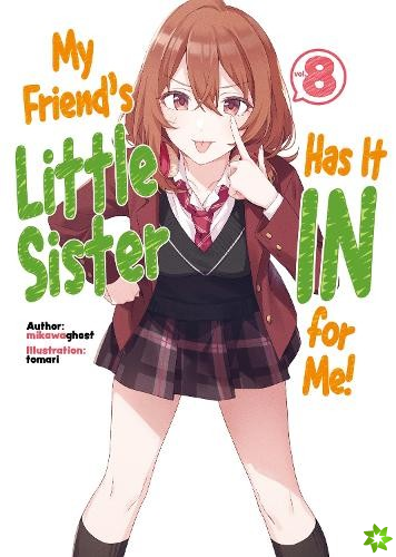 My Friend's Little Sister Has It In For Me! Volume 8