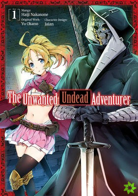 Unwanted Undead Adventurer (Manga): Volume 1