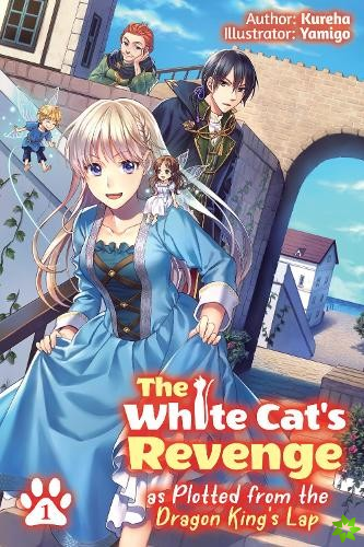 White Cat's Revenge as Plotted from the Dragon King's Lap: Volume 1