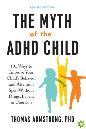 Myth of the ADHD Child