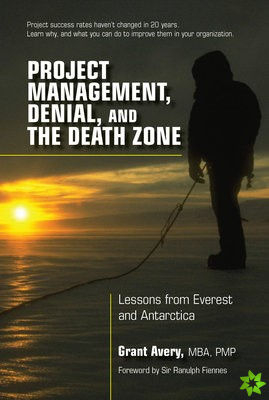 Project Management, Denial, and the Death Zone
