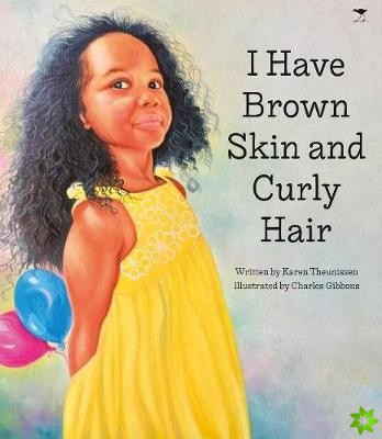 I Have Brown Skin and Curly Hair