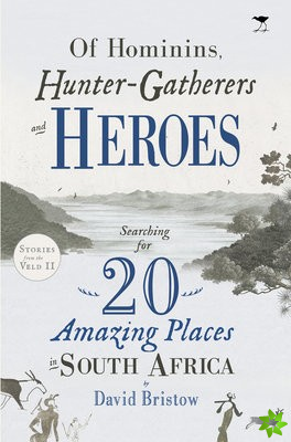 Of Hominins, Hunter-Gatherers and Heroes