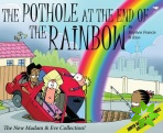 pothole at the end of the rainbow