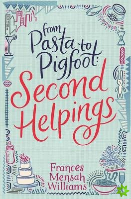 From Pasta to Pigfoot, Second Helpings