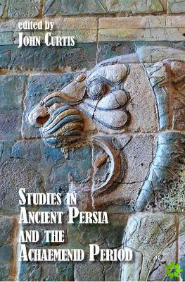 Studies in Ancient Persia and the Achaemenid Period HB