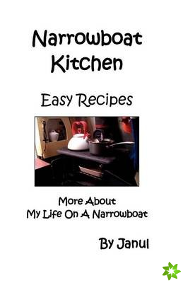 Narrowboat Kitchen - Easy Recipes - More About My Life on a Narrowboat