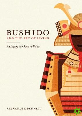 Bushido and the Art of Living