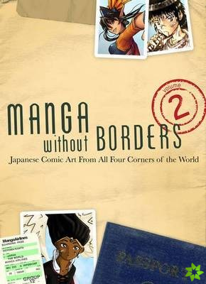Manga Without Borders Volume 2: Japanese Comic Art From All Four Corners Of The World
