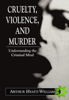 Cruelty, Violence, and Murder