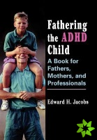 Fathering the ADHD Child