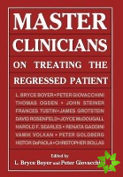 Master Clinicians on Treating (Master Clinicians on Treating the Regressed Patient)