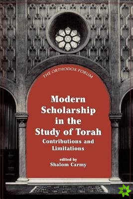 Modern Scholarship in the Study of Torah
