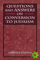 Questions and Answers on Conversion to Judaism