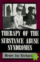 Therapy of the Substance Abuse Syndromes
