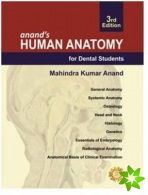 Anand's Human Anatomy for Dental Students, Third Edition