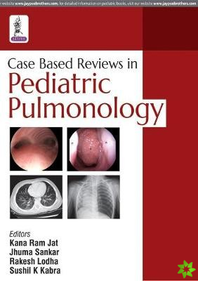 Case Based Reviews in Pediatric Pulmonology
