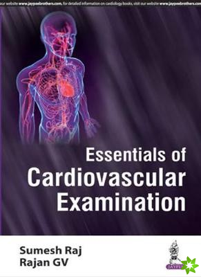 Essentials of Cardiovascular Examination