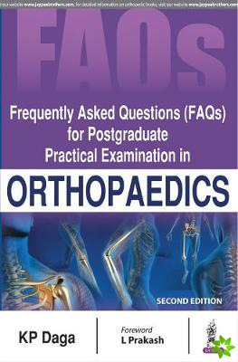 Frequently Asked Questions (FAQs) for Postgraduate Practical Examination in Orthopaedics