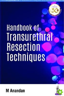 Handbook of Transurethral Resection Techniques