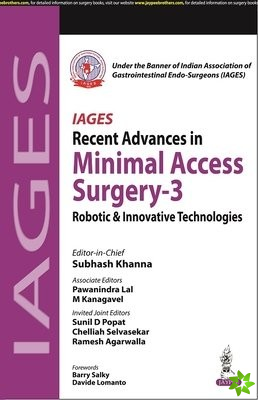 IAGES Recent Advances in Minimal Access Surgery - 3