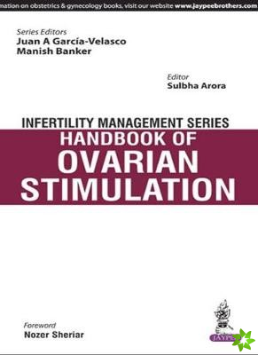 Infertility Management Series: Handbook of Ovarian Stimulation