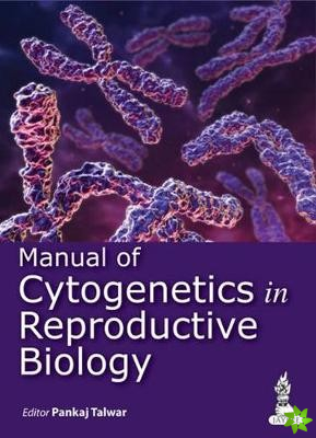 Manual of Cytogenetics in Reproductive Biology
