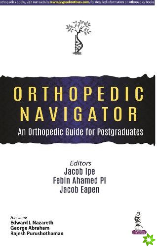 Orthopedic Navigator: An Orthopedic Guide for Postgraduates
