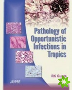 Pathology of Opportunistic Infections in Tropics